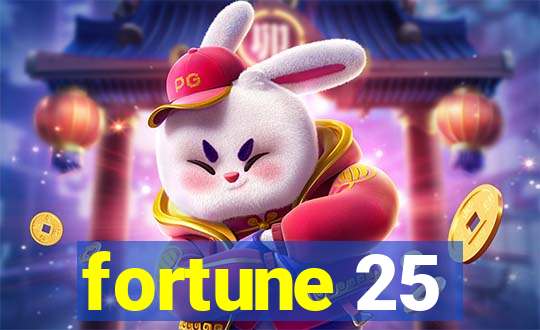 fortune 25