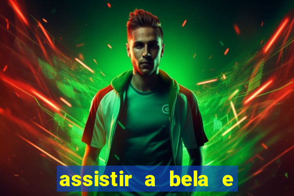 assistir a bela e a fera 2014 completo dublado