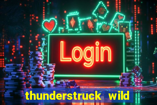 thunderstruck wild lighting slot