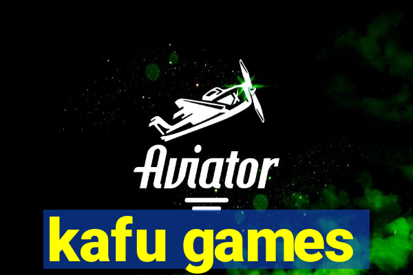 kafu games