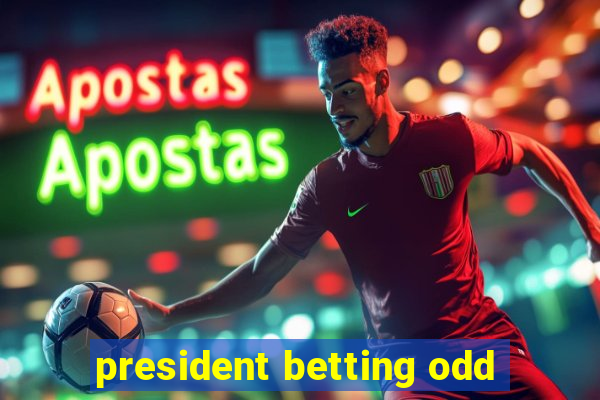 president betting odd