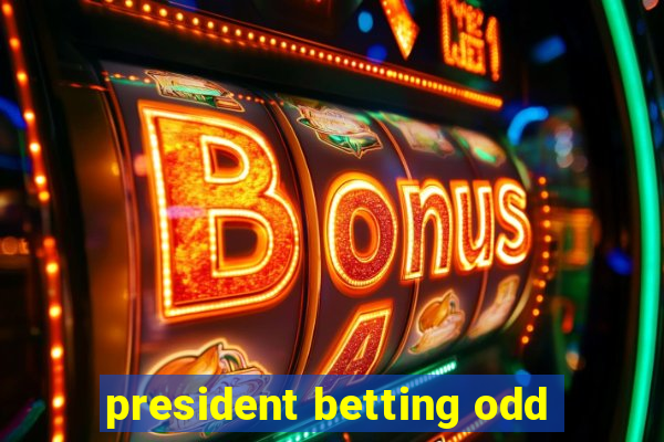 president betting odd