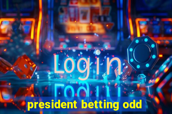 president betting odd