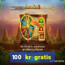 100 kr gratis casino mobil