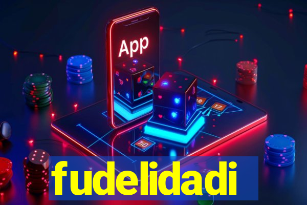 fudelidadi