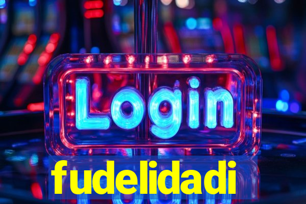 fudelidadi