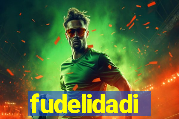 fudelidadi