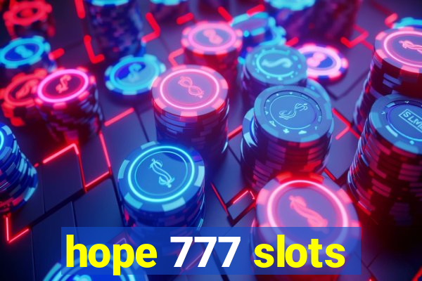 hope 777 slots