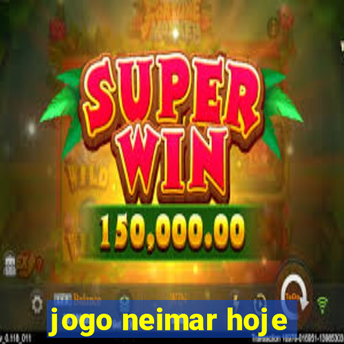 jogo neimar hoje