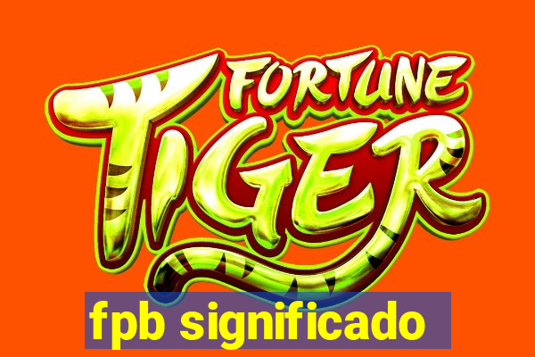 fpb significado