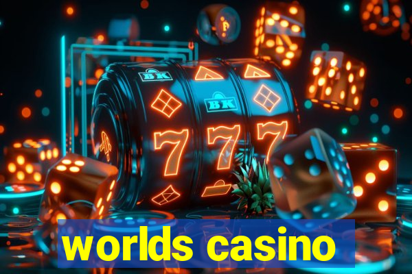 worlds casino