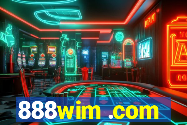 888wim .com