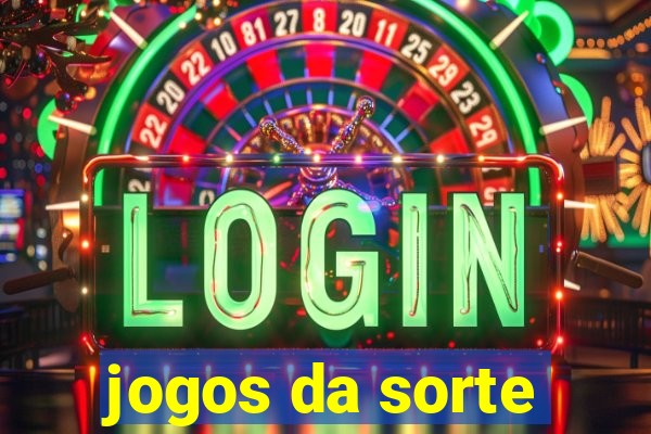 jogos da sorte