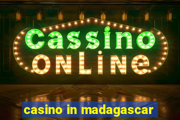 casino in madagascar