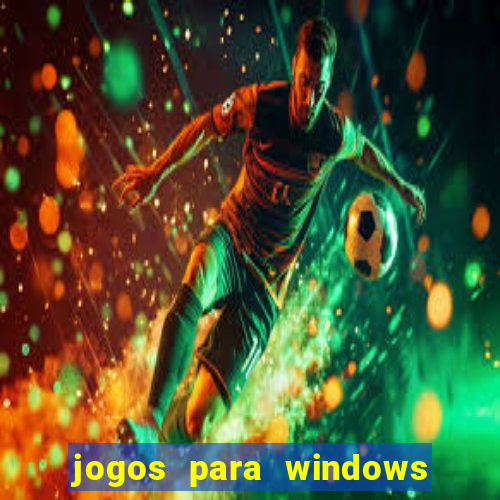 jogos para windows 7 gratis