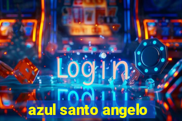 azul santo angelo