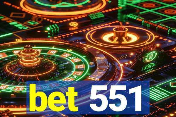 bet 551