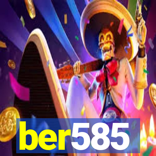 ber585