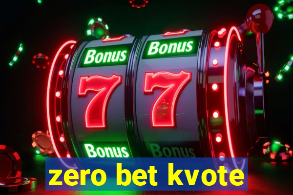 zero bet kvote