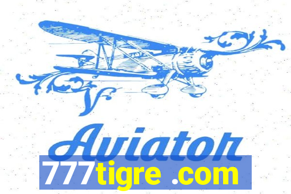 777tigre .com