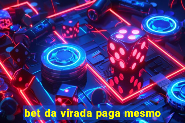 bet da virada paga mesmo