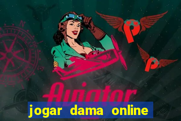 jogar dama online valendo dinheiro