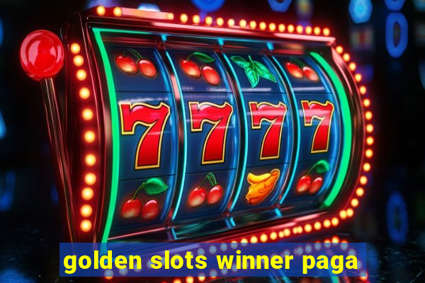 golden slots winner paga