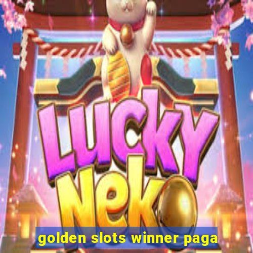 golden slots winner paga