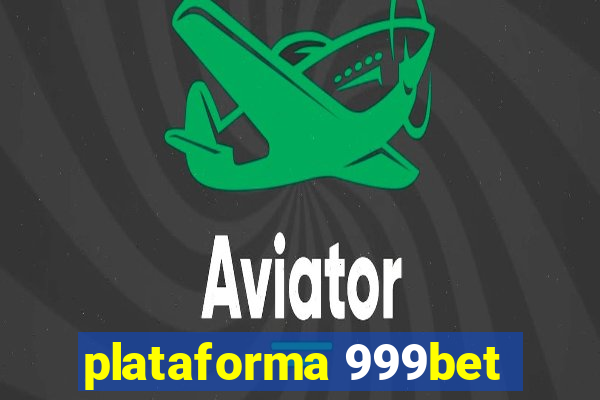 plataforma 999bet