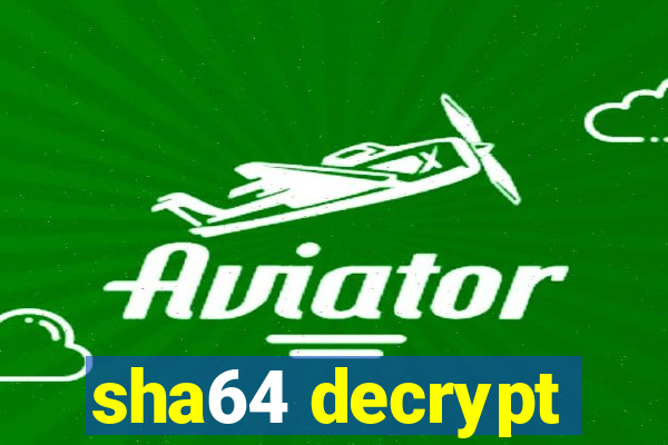 sha64 decrypt