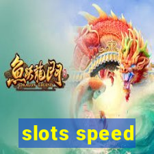 slots speed