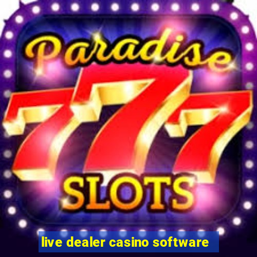 live dealer casino software