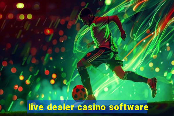 live dealer casino software