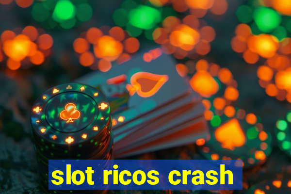 slot ricos crash