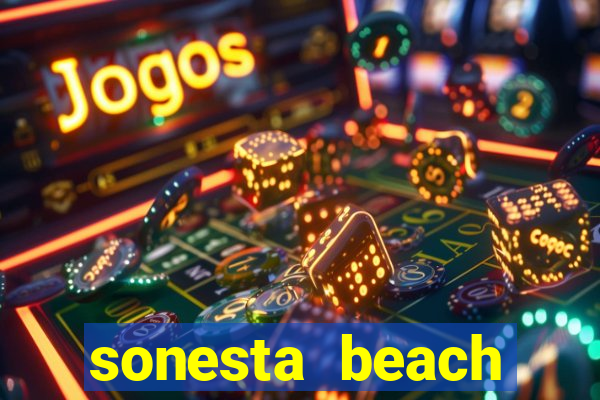 sonesta beach resort & casino