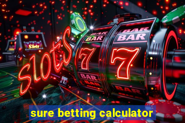 sure betting calculator