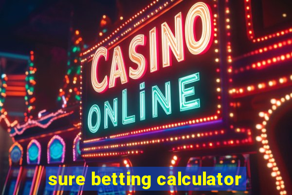 sure betting calculator