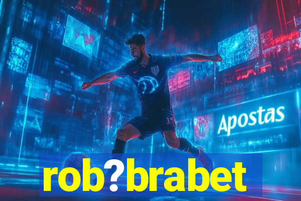 rob?brabet