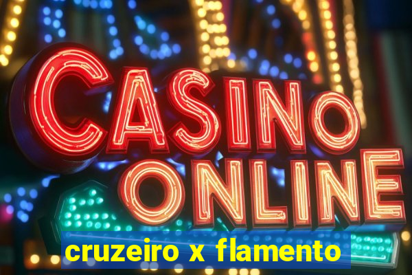 cruzeiro x flamento