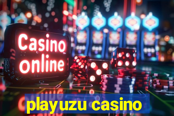 playuzu casino