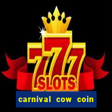 carnival cow coin combo slot