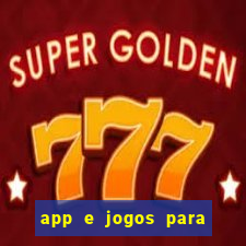 app e jogos para ganhar dinheiro