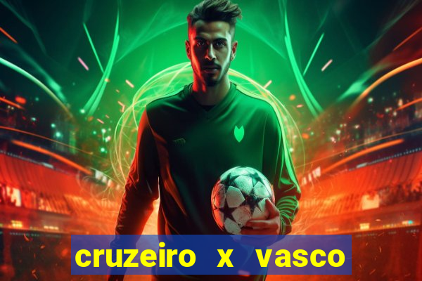 cruzeiro x vasco ao vivo