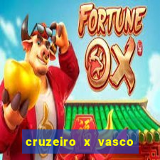 cruzeiro x vasco ao vivo