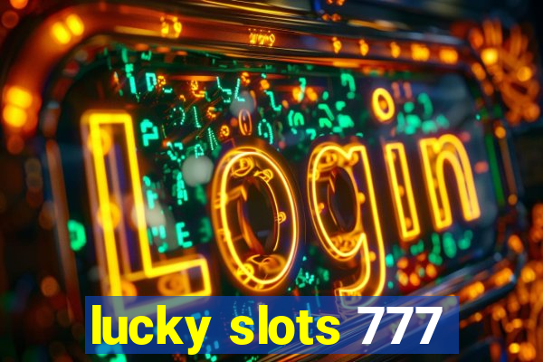 lucky slots 777