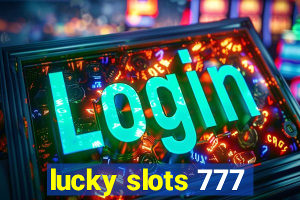 lucky slots 777