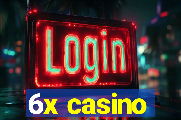 6x casino