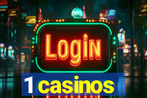 1 casinos