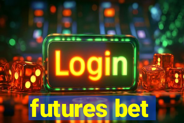 futures bet