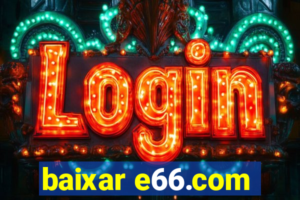 baixar e66.com